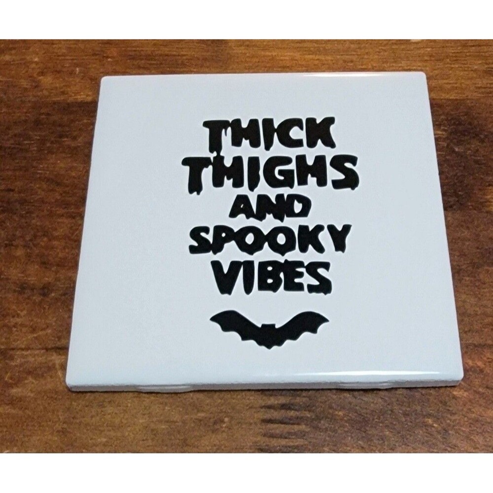 Thick Thighs and Spooky Vibes Tile Coaster